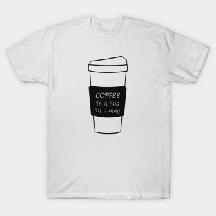 Coffee Hugs T-Shirt